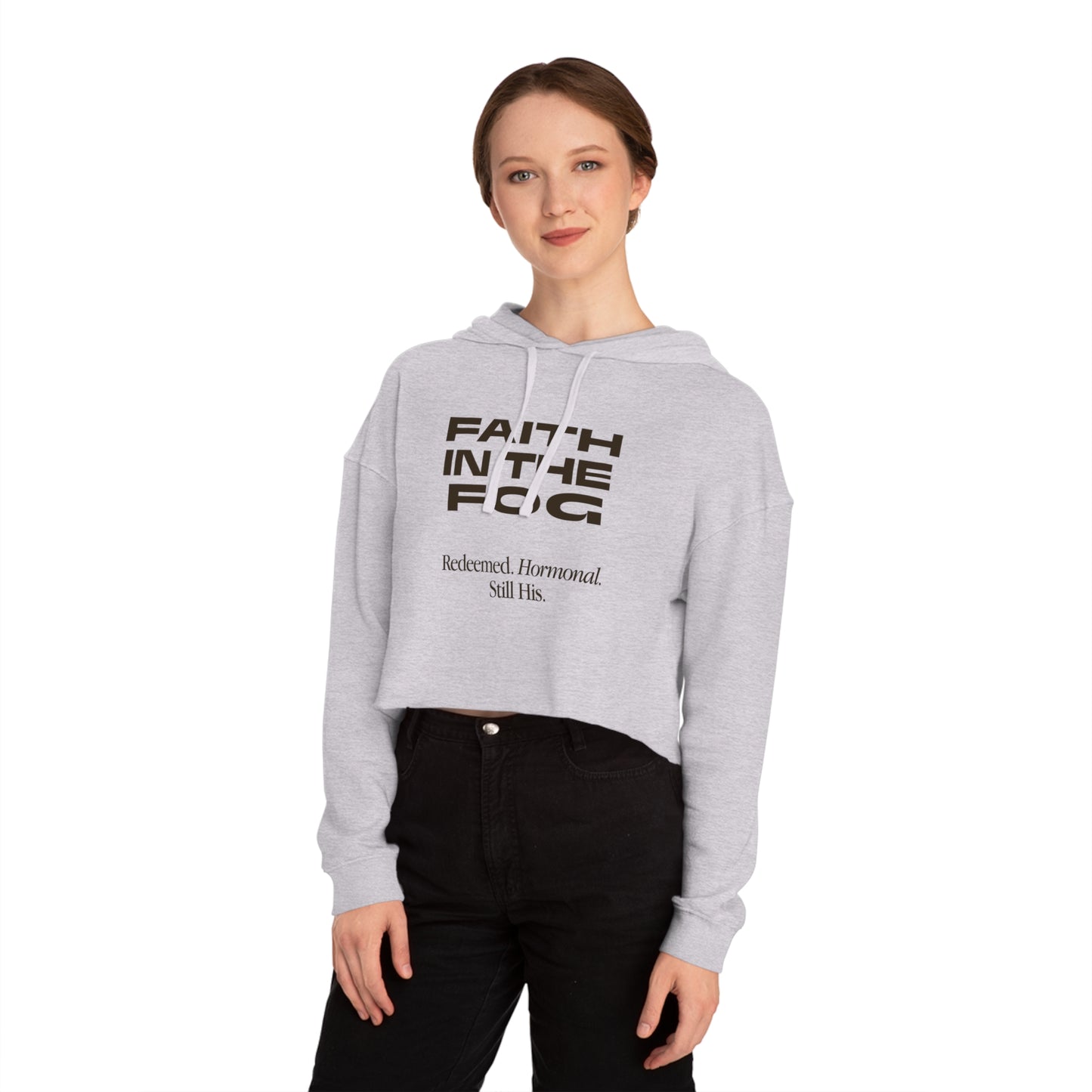 Faith in the Fog - Redeemed, Hormonal, His,  Cropped Hooded Sweatshirt