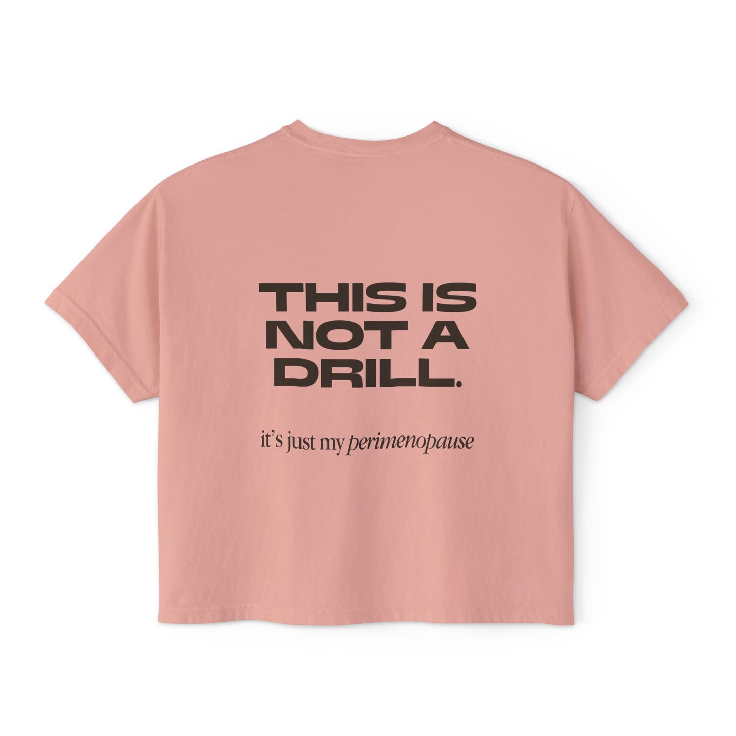 This is not a drill! Women's Boxy Tee