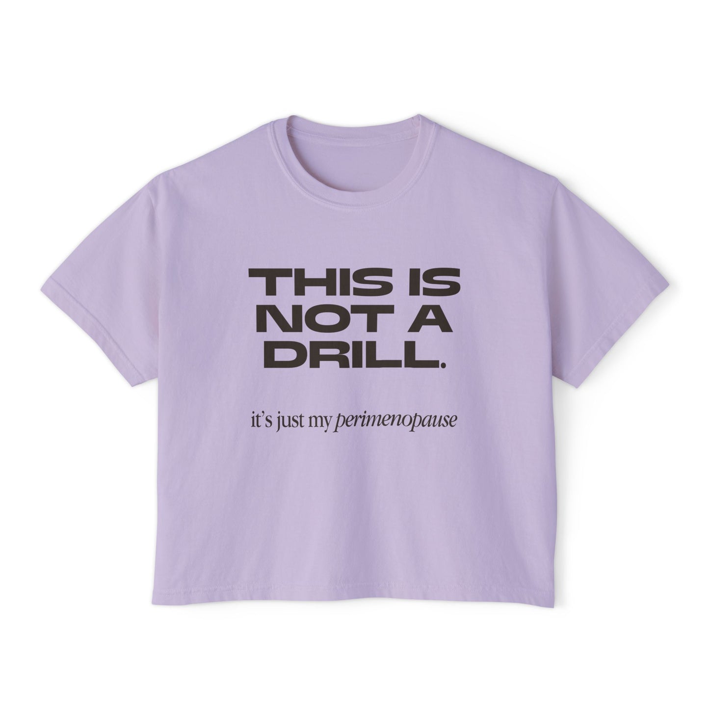 Boxy Tee - Perimenopausal Irreverent Humour T-Shirt for Women