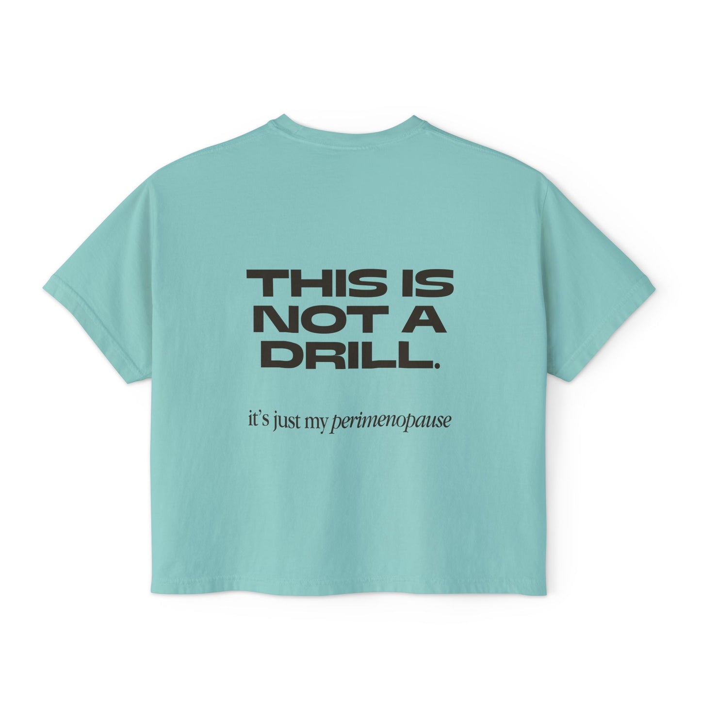 This is not a drill! Women's Boxy Tee