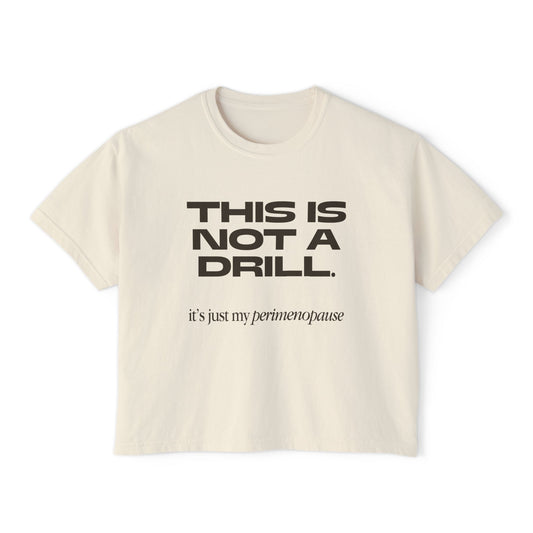 Boxy Tee - Perimenopausal Irreverent Humour T-Shirt for Women