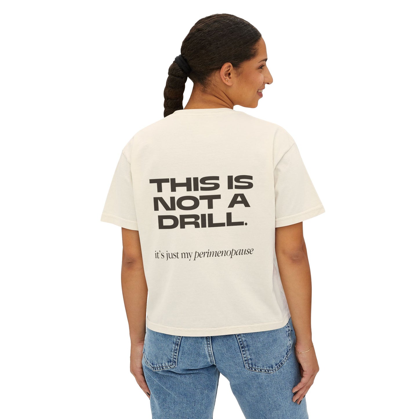 This is not a drill! Women's Boxy Tee