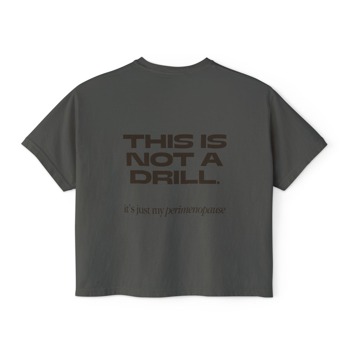 This is not a drill! Women's Boxy Tee