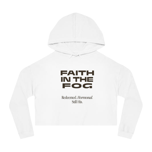 Faith in the Fog - Redeemed, Hormonal, His,  Cropped Hooded Sweatshirt