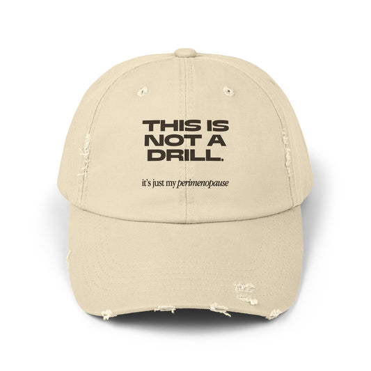 This is not a drill - Distressed Cap