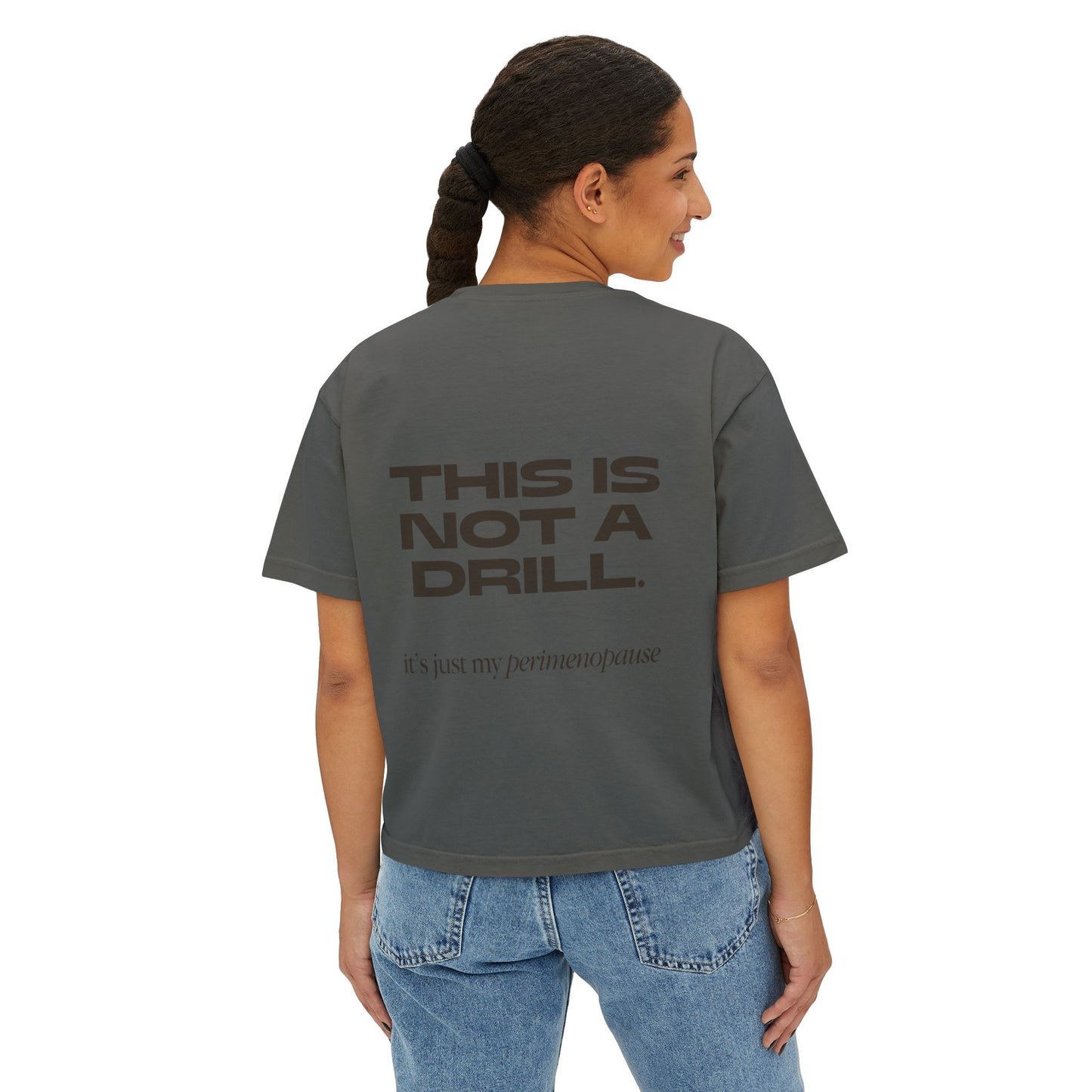 This is not a drill! Women's Boxy Tee