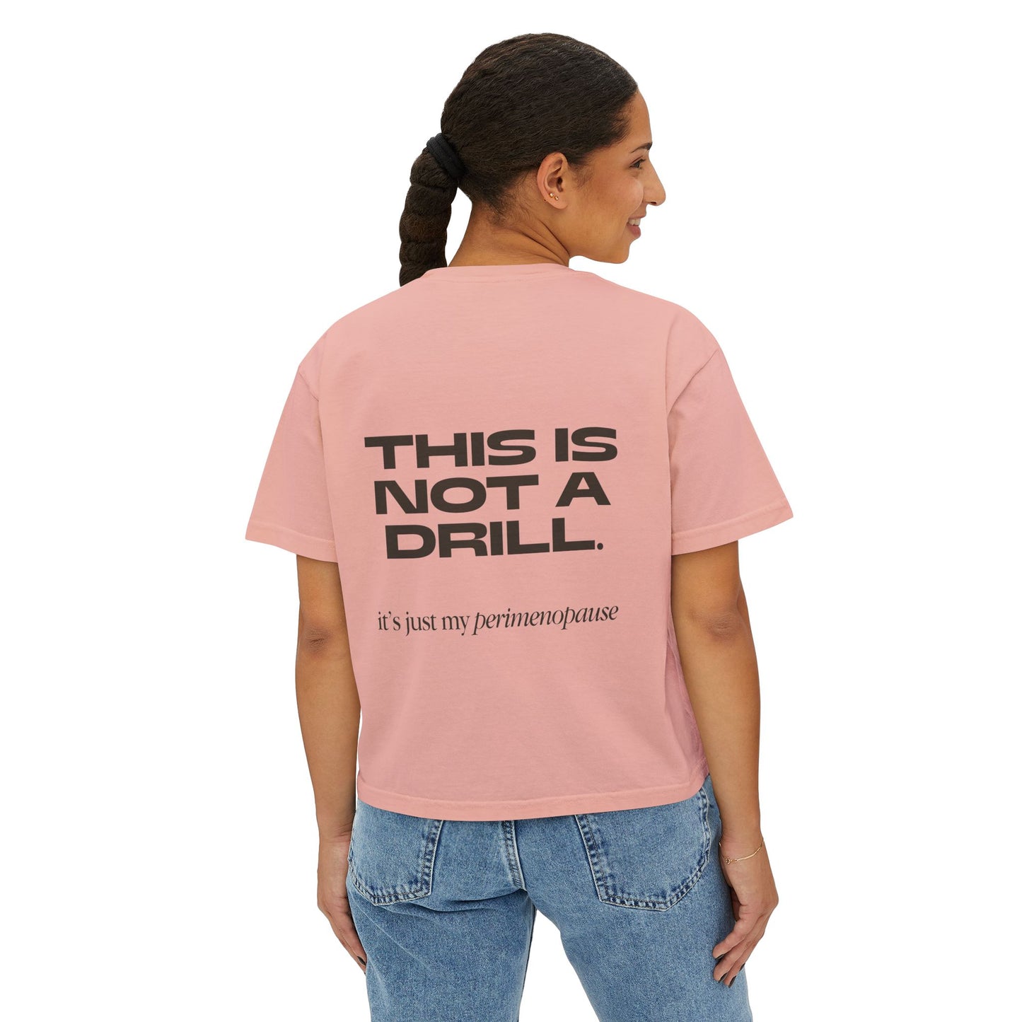 This is not a drill! Women's Boxy Tee